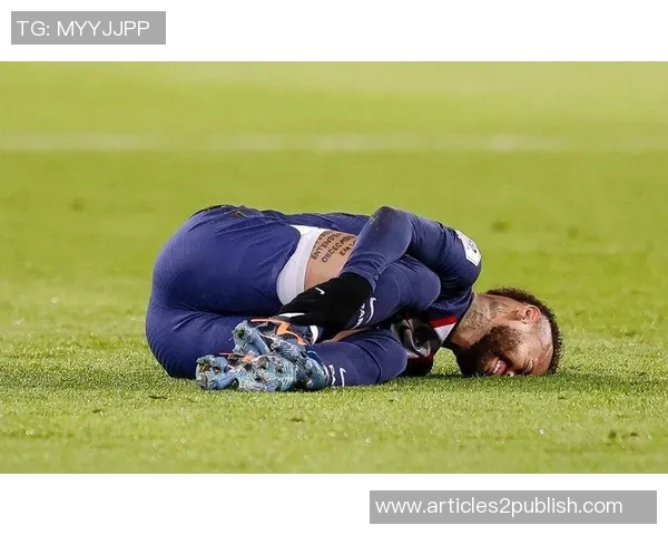 内马尔赛季再度受伤巴黎欧冠前景岌岌可危 内马尔赛季再度受伤巴黎欧冠前景岌岌可危